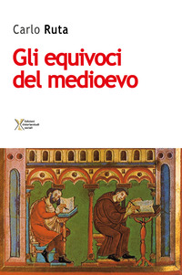 GLI EQUIVOCI DEL MEDIOEVO
