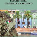 I SEGRETI DEL GENERALE ANARCHICO