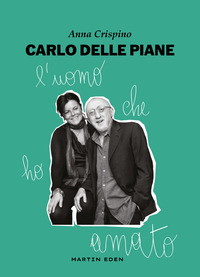 CARLO DELLE PIANE – L’UOMO CHE HO AMATO