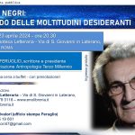 TONI NEGRI: L'AEDO DELLE MOLTITUDINI DESIDERANTI