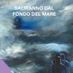 saliranno dal fondo del mare