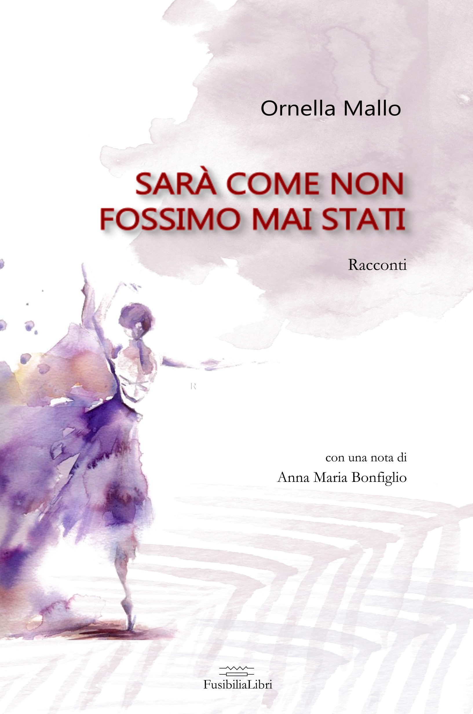 Sarà come non fossimo mai stati