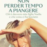 NON PERDER TEMPO A PIANGERE