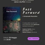 Reading con spettacolo e presentazione "Fast Forward"